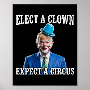 反トランプ 曲芸師を選べば サーカスを期待 Funny Tru ポスター
