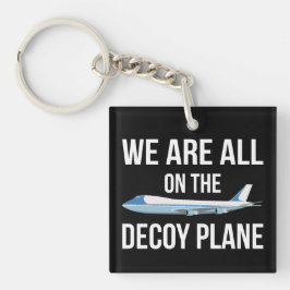 反トランプ - 私たちはみんな囮飛行機に乗っています II キーホルダー
