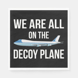反トランプ - 私たちはみんな囮飛行機に乗っています II スタンダードランチョンナプキン