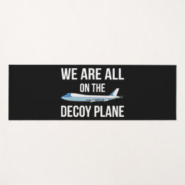 反トランプ - 私たちはみんな囮飛行機に乗っています II ヨガマット