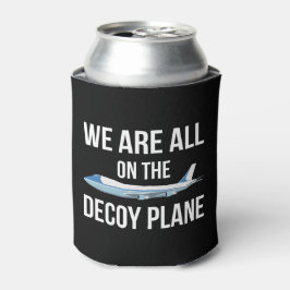 反トランプ - 私たちはみんな囮飛行機に乗っています II 缶クーラー