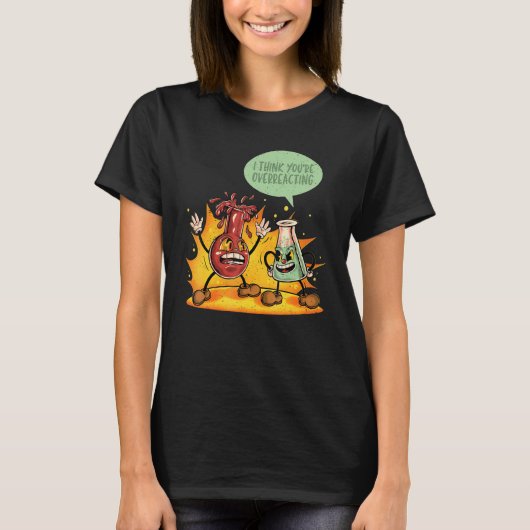 反応しすぎだよ 化学の先生 サイエンス グラフィック Tシャツ (正面)