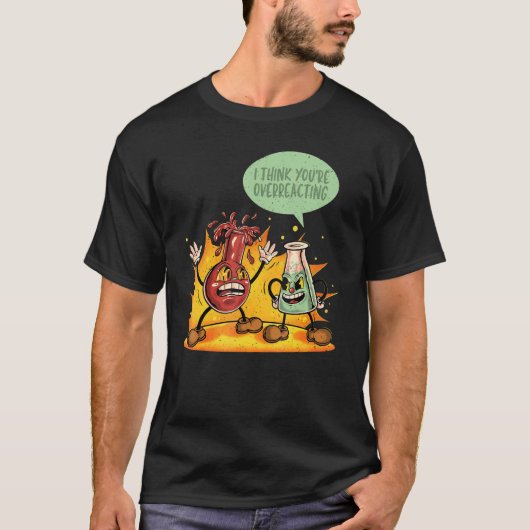 反応しすぎだよ 化学の先生 サイエンス グラフィック Tシャツ (正面)