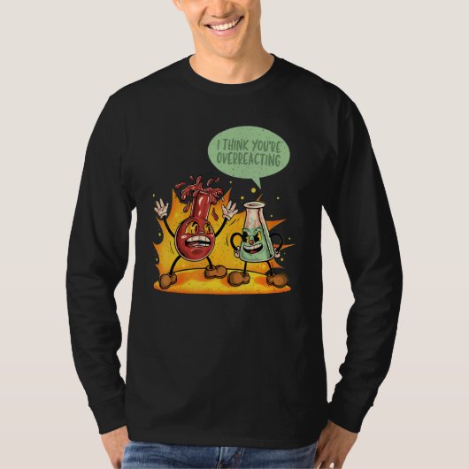 反応しすぎだよ 化学の先生 サイエンス グラフィック Tシャツ (正面)