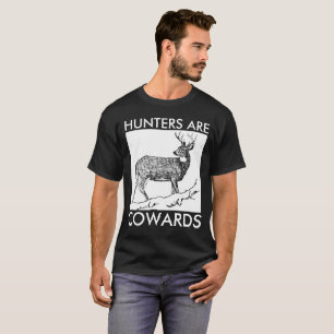 反狩りのTシャツ、ハンターは臆病者です Tシャツ