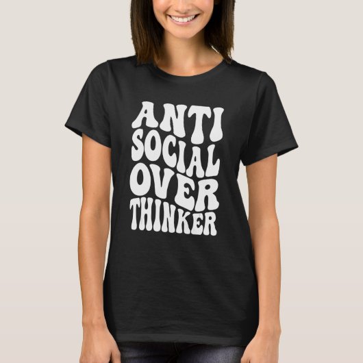 反社会的+過剰思考+レトロな波状テキスト+内向的 Tシャツ (正面)