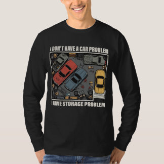 収納に困ってます - 車好きのガレージ Tシャツ
