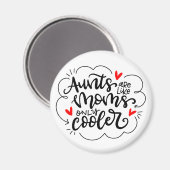 叔母たちは単に母のようにクールいる。 マグネット (正面/裏面)