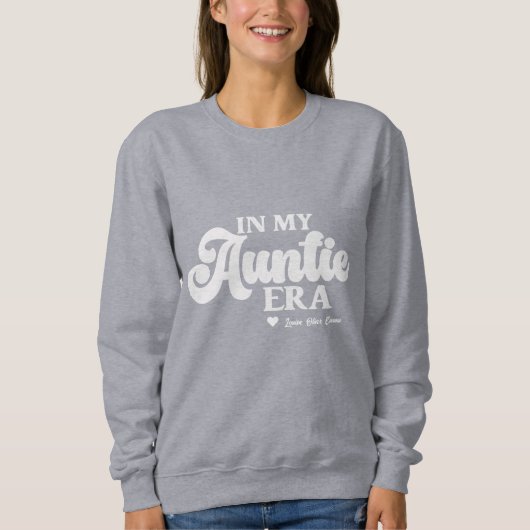 叔母のギフトの私の叔母の時代のアウンティ最高のスウェットシャツ スウェットシャツ (正面)
