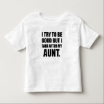 叔母の後を追おもしろいう トドラーTシャツ<br><div class="desc">甥や姪の叔母たちが家族のジョークに出てくる私は良くなろうとするが、私は叔母の後を取る。ティーおもしろい、シャツ、マグカップ、ケース、ギフト、アパレルのカスタムデザインをチェック。</div>