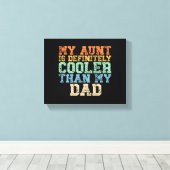 叔母は私のクールパパより間違いない キャンバスプリント (インサイチュ (ウッドフロア))