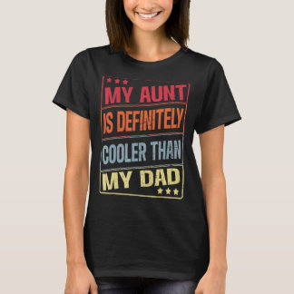 叔母は私のクールパパより間違いない Tシャツ