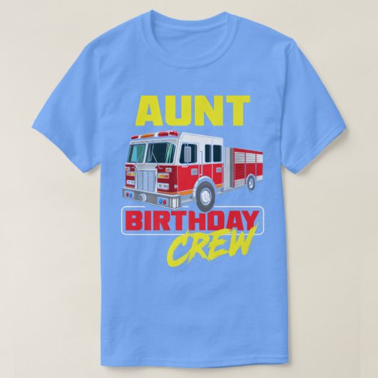 叔母誕生日クルー消防士トラック消防士 Tシャツ (デザイン正面)