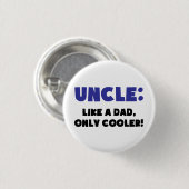 叔父さん: よりクールなだけパパのように、 缶バッジ (正面&裏面)