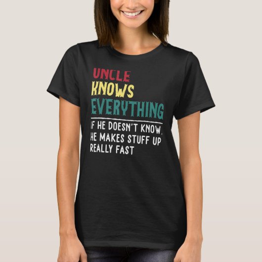 叔父は全て父の日を知っていおもしろいる Tシャツ (正面)