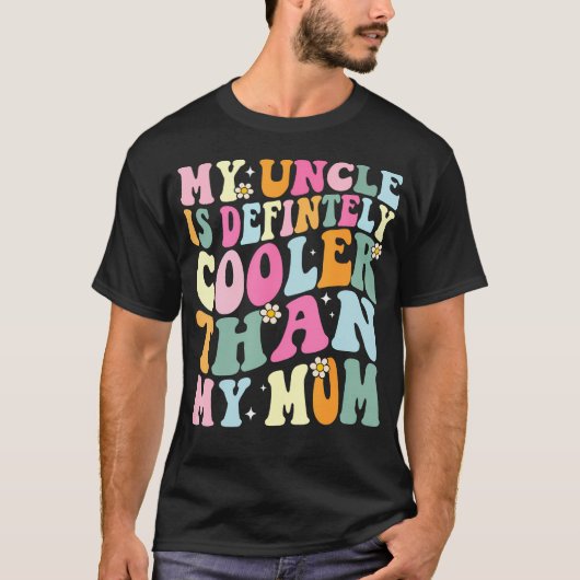 叔父は母より絶対にクール Funny Tシャツ (正面)