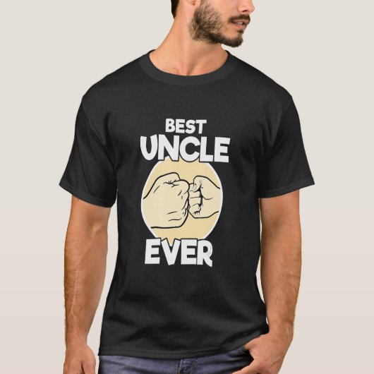 叔父最高のが常に拳バンプアンクル Tシャツ (正面)