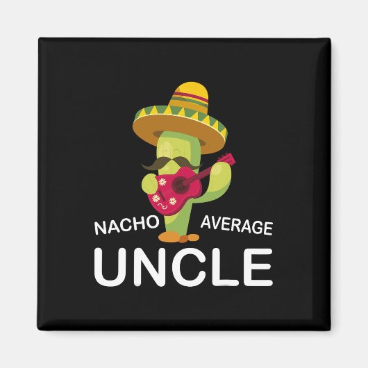 叔父笑わされるのジョークおもしろいユーモアNacho Average Unc マグネット (正面)