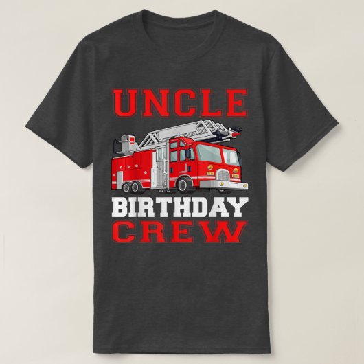 叔父誕生日クルー火災トラックドライバー消防士 Tシャツ (デザイン正面)