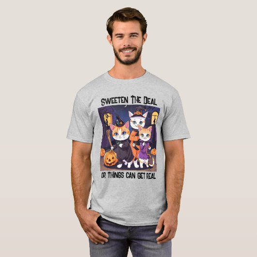 取り引きを甘くしなさい、さもないと取り引きできるよ実在う Tシャツ (正面フル)