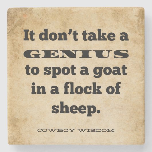 取り得ない |カウボーイウィズダム |南部の引用文 ストーンコースター (正面)