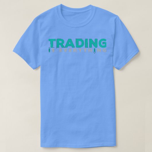 取引は全てだ Tシャツ (デザイン正面)