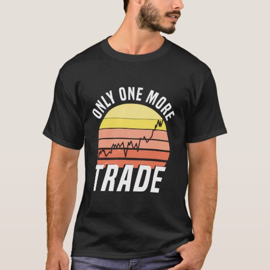 取引日トレーダーは1人に過ぎない Tシャツ (正面)