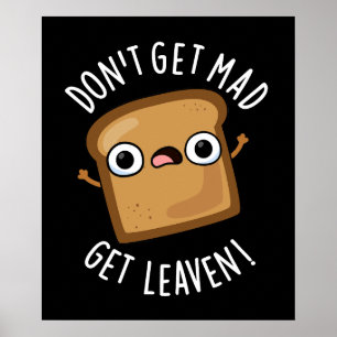 取得しない不機嫌を取得おもしろいBread Pun Dark BG ポスター