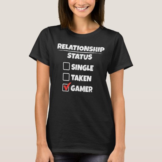 取独身のり込みゲーマーのおもしろい人間関係状態 Tシャツ (正面)