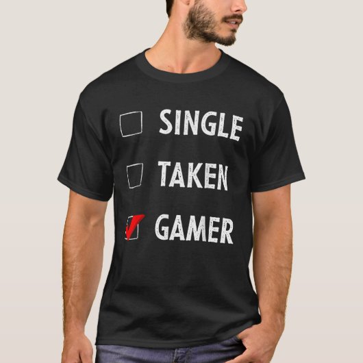 取独身のり込みゲーマー人間関係ステータスおもしろいギフト Tシャツ (正面)