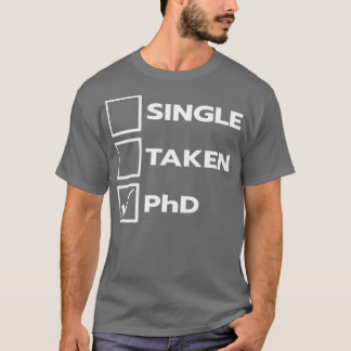 受取独身のPhD 1 Tシャツ
