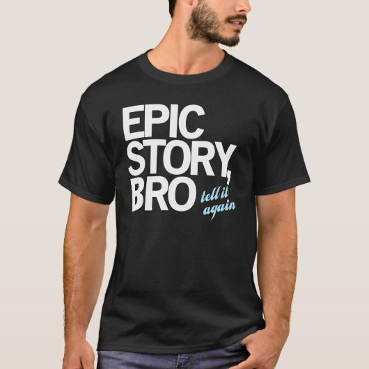 叙事詩の物語、Bro Tシャツ (正面)