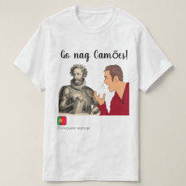 口うるさい人Camões -ポルトガルのことわざ--は行きます Tシャツ