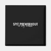 口の中にプレワークアウトを吐おもしろいく皮肉なジムSq マグネット (正面)