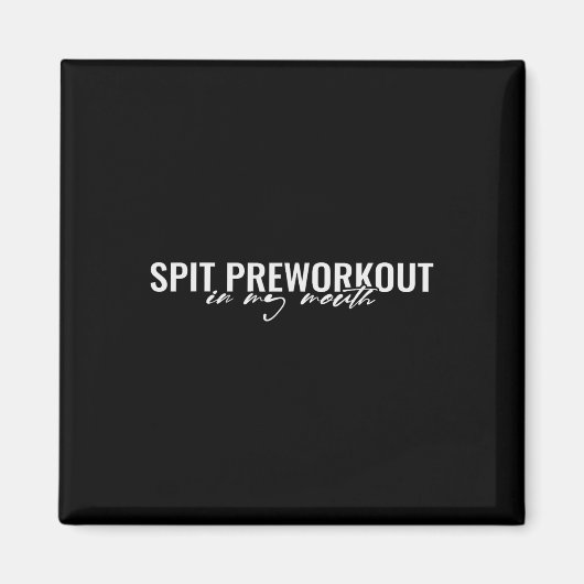 口の中にプレワークアウトを吐おもしろいく皮肉なジムSq マグネット (正面)