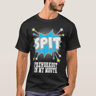 口の中にプレワークアウトを吐く9 Tシャツ