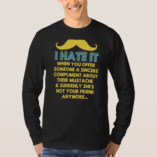 口ひげを褒める顔の髪のユーモアのジョークの男性 Tシャツ (正面)