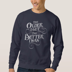 古いより良いSweatshirt スウェットシャツ