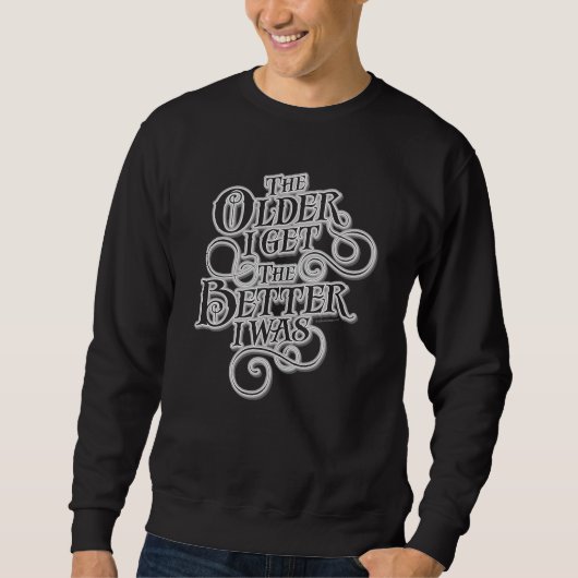 古いより良いSweatshirt スウェットシャツ (正面)