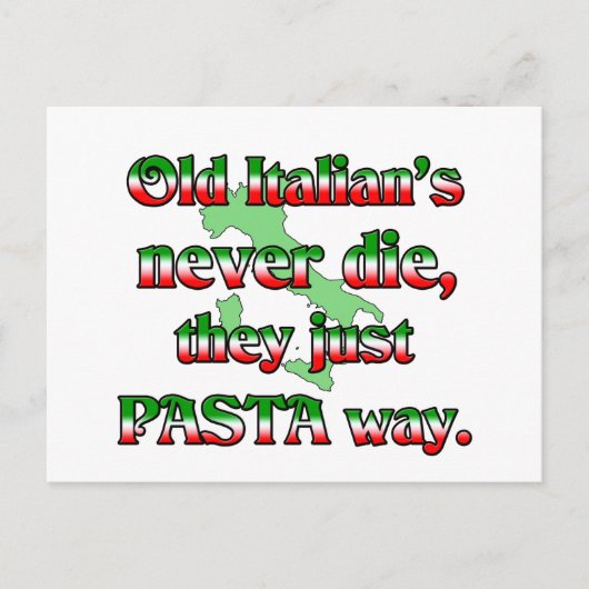 古いイタリア人は決して死なない、彼らはちょうどパスタ方法 ポストカード (正面)