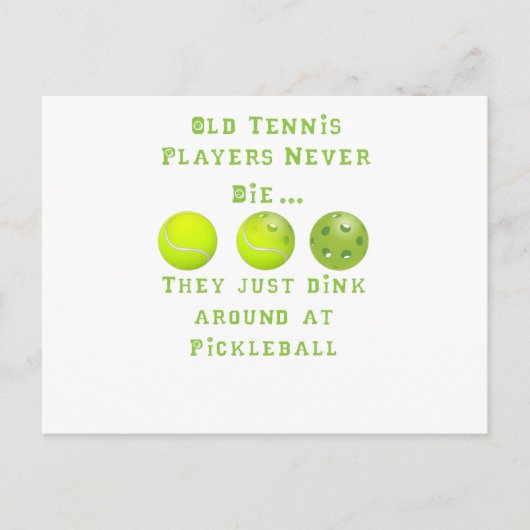 古いテニス選手は決して死なない…彼らはただのピックボール ポストカード (正面)