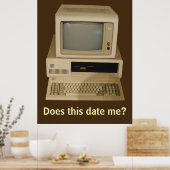 古いデスクトップコンピュータが私のポスターに日付 ポスター (キッチン)