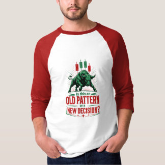 古いパターンか新しい決断か 雄牛トレーディングマインドセット Tシャツ