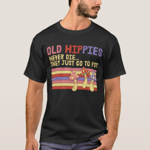 古いヒッピーは死なず、ポットTシャツに行く Tシャツ