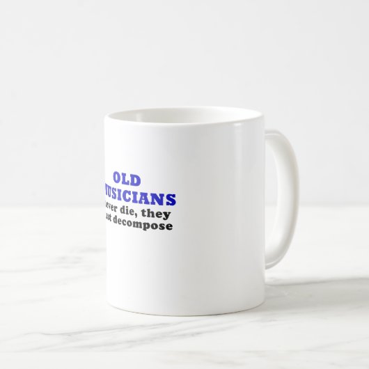 古いミュージシャンは決して彼らちょうど分解します死にません コーヒーマグカップ (正面右)