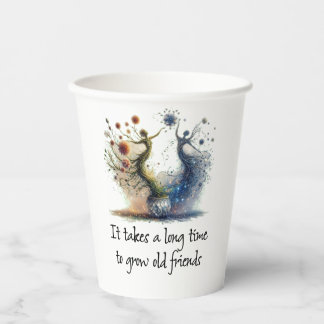 古い友達を育てるには時間がかかる 紙コップ