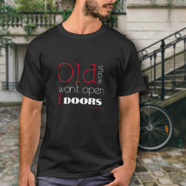 古い方法が新しい方法を開かない引用文黒の赤 Tシャツ