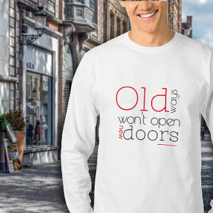 古い方法は新しい方法を開かない引用文赤黒 Tシャツ