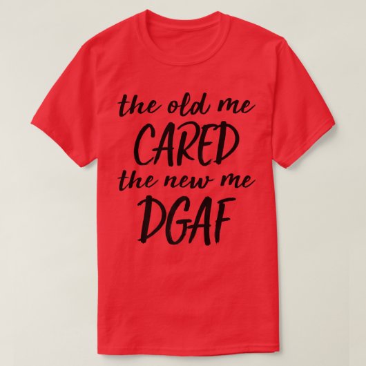 古い私の新し気にい私のDgaf皮肉おもしろいVin Tシャツ (デザイン正面)