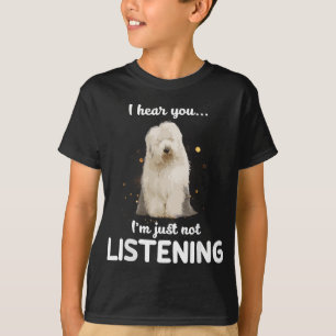 古い英語のシェプドッグ私はあなたが'聞の音を聞く Tシャツ